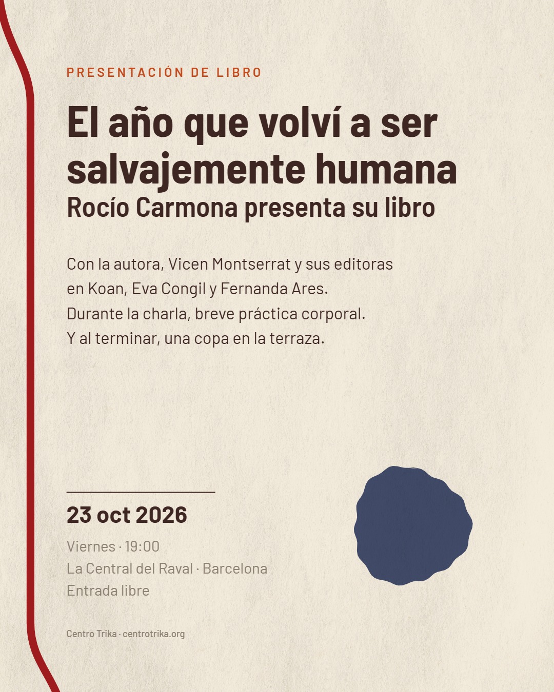 Cartel de la presentación de «El año que volví a ser salvajemente humana», de Rocío Carmona, el viernes 23 de octubre de 2026 a las 19:00 en La Central del Raval, Barcelona