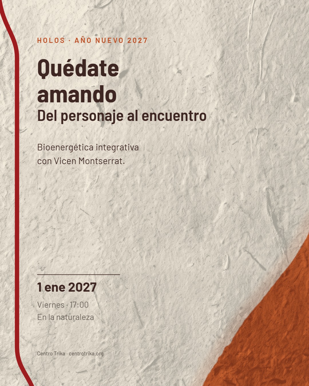 Cartel de «Quédate amando. Del personaje al encuentro», bioenergética integrativa con Vicen Montserrat en el Holos, el viernes 1 de enero de 2027 a las 17:00