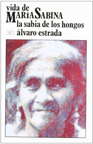Portada de Vida de María Sabina. La sabia de los hongos