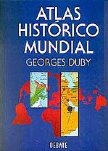 Portada de Atlas histórico mundial. La historia del mundo en 317 mapas