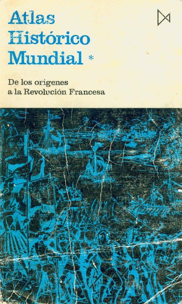 Portada de Atlas histórico mundial I. De los orígenes a la Revolución Francesa