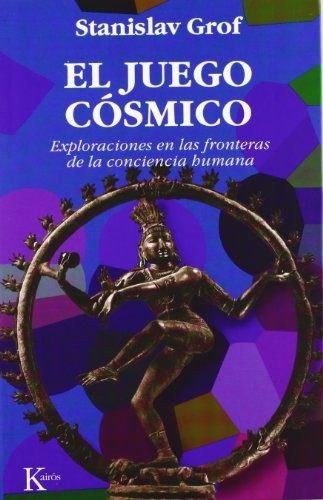 Portada de El juego cósmico. Exploraciones de las fronteras de la conciencia humana