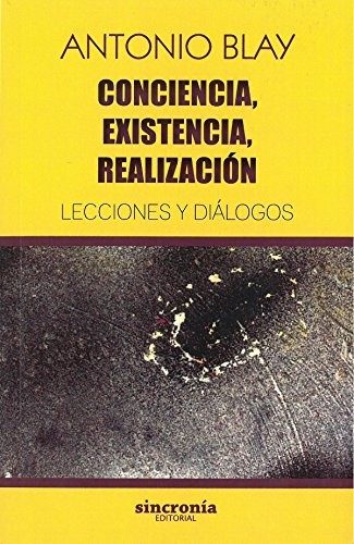 Portada de Conciencia, existencia, realización. Lecciones y diálogos