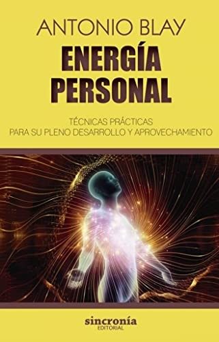 Portada de Energía personal. Técnicas prácticas para su pleno desarrollo y aprovechamiento