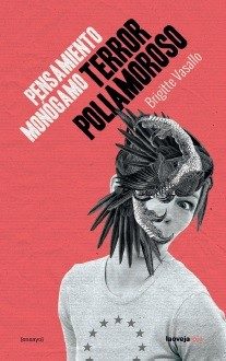 Portada de Pensamiento monógamo, terror poliamoroso (el fichero se titula «TERROR POLIAMOROSO»)