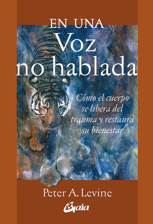 Portada de En una voz no hablada. Cómo el cuerpo se libera del trauma y restaura su bienestar