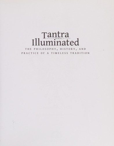 Portada de Tantra illuminated. The philosophy, history, and practice of a timeless tradition