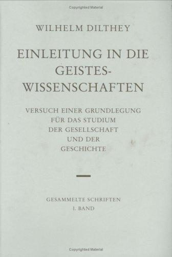 Portada de Einleitung in die Geisteswissenschaften. Versuch einer Grundlegung für das Studium der Gesellschaft und der Geschichte. Erster Band (Introducción a las ciencias del espíritu. Ensayo de una fundamentación para el estudio de la sociedad y de la historia. Tomo primero)