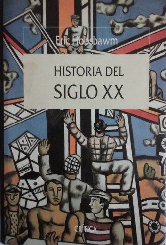 Portada de Historia del siglo XX (título original: Extremes. The short twentieth century 1914-1991)