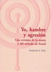 Portada de Yo, hambre y agresión (Los comienzos de la terapia gestaltista)