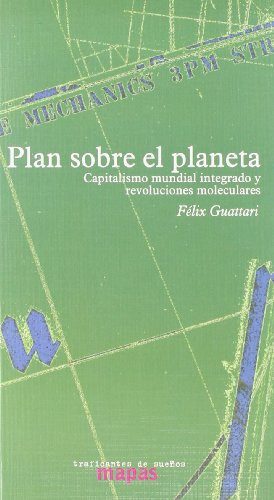 Portada de Plan sobre el planeta. Capitalismo mundial integrado y revoluciones moleculares
