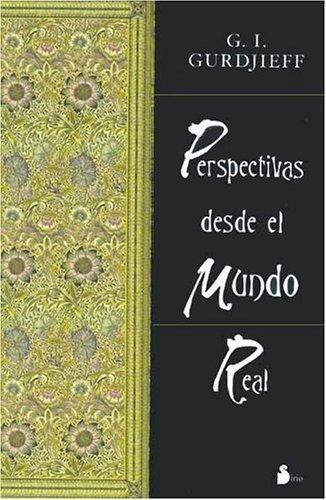 Portada de Perspectivas desde el mundo real · conversaciones en Moscú, Essentuki, Tiflis, Berlín, Londres, París, Nueva York y Chicago, según fueron recordadas por sus alumnos