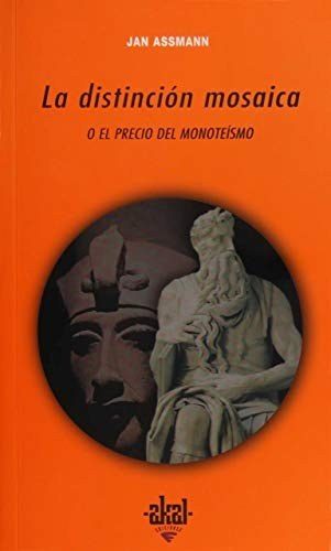 Portada de La distinción mosaica o el precio del monoteísmo