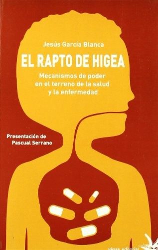 Portada de El rapto de Higea. Mecanismos de poder en el terreno de la salud y la enfermedad