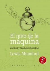 Portada de El mito de la máquina, I: Técnica y evolución humana