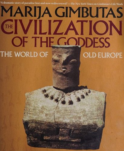 Portada de The Civilization of the Goddess. The World of Old Europe