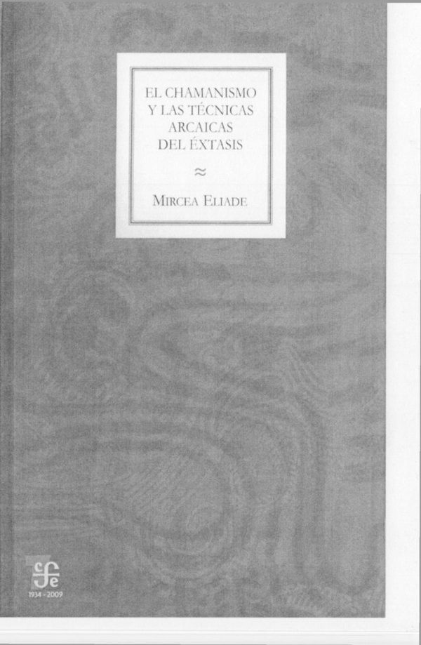 Portada de El chamanismo y las técnicas arcaicas del éxtasis
