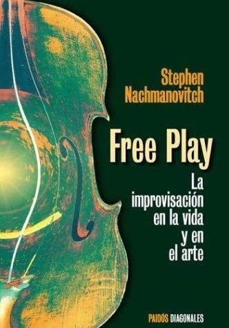 Portada de Free Play. La improvisación en la vida y en el arte