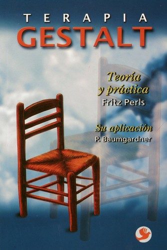 Portada de Terapia Gestalt. Teoría y práctica (Fritz Perls) · Una interpretación (Patricia Baumgardner)