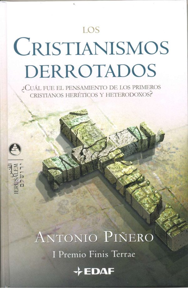 Portada de Los cristianismos derrotados. ¿Cuál fue el pensamiento de los primeros cristianos heréticos y heterodoxos?