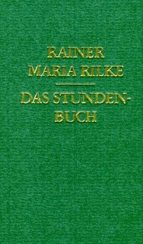 Portada de Das Stunden-Buch (El libro de las horas), enthaltend die drei Bücher: Vom mœnchischen Leben / Von der Pilgerschaft / Von der Armuth und vom Tode
