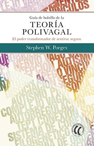 Portada de Guía de bolsillo de la teoría polivagal. El poder transformador de sentirse seguro