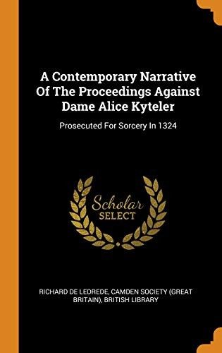 Portada de A Contemporary Narrative of the Proceedings against Dame Alice Kyteler, prosecuted for sorcery in 1324, by Richard de Ledrede, Bishop of Ossory